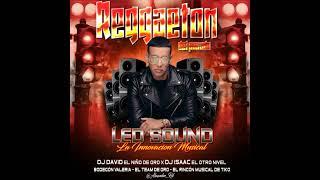 Reggaeton Del Pasado   LED SOUND   Prod By  Dj David El Niño de o®o Dj Isaac El Oro Nivel