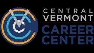 The Central Vermont Career Center- "Education that Works"
