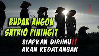 Astaga!! bersiaplah datangnya budak angon satrio piningit cermati ugo wangsit siliwangi.