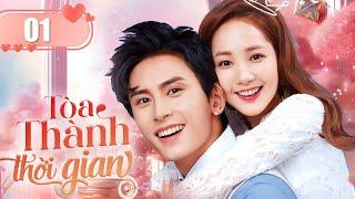 TÒA THÀNH THỜI GIAN - Tập 01 | Phim Ngôn Tình Lãng Mạn Siêu Hay | Trương Triết Hạn, Park Min Young