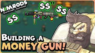 You ABSOLUTELY NEED a MONEY GUN! | NIMRODS: GunCraft Survivor