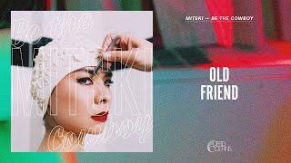 Mitski - Old Friend (Official Audio)