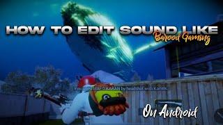 How To Edit Audio Sound  Like Barood Gaming On Android  #BaroodGaming #Tutorial