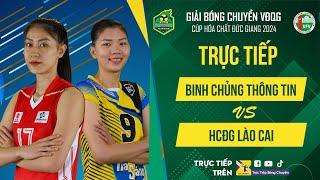 Trực Tiếp | BINH CHỦNG THÔNG TIN vs HCĐG LÀO CAI | Bảng Nữ - Giải bóng chuyền VĐQG cúp HCĐG 2024