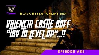 BDO - Musa Succession || Valencia Castle Buff || Hystria Ruins Grinding || Compass Piece??!. #35