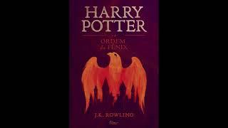 5. Harry Potter e a Ordem da Fênix (Áudio Livro Completo - Parte 1)