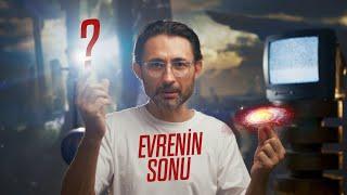 Evrenin Sonu Nasıl Olacak?