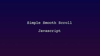 Smooth Scroll | Momentum Scrolling | Vanilla Javascript