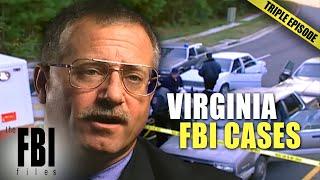 Virginia FBI Cases | TRIPLE EPISODE | The FBI Files