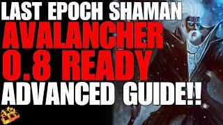 *UPDATED* LAST EPOCH ADVANCED SHAMAN AVALANCHER BUILD GUIDE!! 0.8 READY!! *SEE DESCRIPTION DETAILS!!