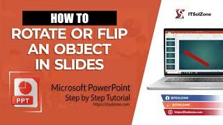 Presentation Polishing: Perfecting Object Orientation | Step By Step | Tutorial | ITSolZone