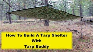 How To Build A Tarp Shelter with Tarp Buddy