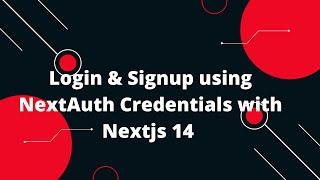 Next.js 14 Tutorial #60   Login & Signup using NextAuth Credentials with Nextjs 14