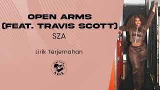 SZA - Open Arms (feat. Travis Scott) (Lirik Lagu Terjemahan)