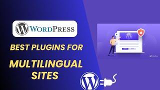 Top 5 Best Plugins for Multilingual Sites