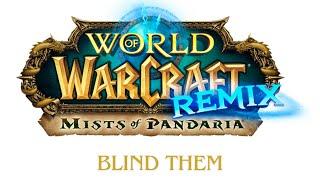 World of Warcraft: Mists of Pandaria Remix - Questing: Blind Them!