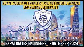 Breaking News: Kuwait Society Of Engineers (KSE) Stops Approving Engineering Certificates!