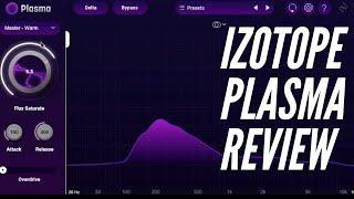 Izotope Plasma Review