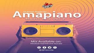 Dj Freon Amapiano Mix Vol 2 (Izolo, Sir Trill, Boohle, Major League Djz, DJ Maphorisa, Busta, Kabza)