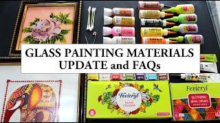 GLASS PAINTING MATERIALS UPDATE and FAQs