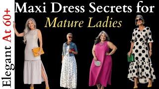 Maxi Dress Elegance: Secrets Every Mature Woman Should Know