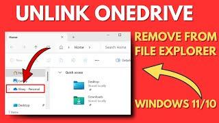 How to Remove OneDrive from File Explorer in Windows 11 (Unlink OneDrive)