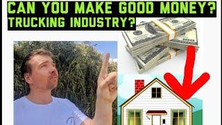 Can you make good money in the trucking industry? .... My story