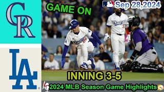 Los Angeles Dodgers VS  Colorado Rockies inning 3-5 Game Highlights -MLB 9/28/2024-MLB Season 2024.