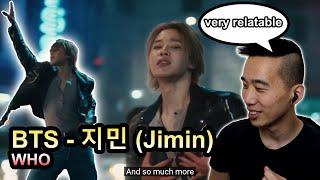 Why is this relatable ? 지민 (Jimin) 'Who' Official MV | Reaction Video