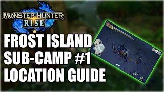 How To Unlock Frost Island Sub Camp 1 (Monster Hunter Rise)