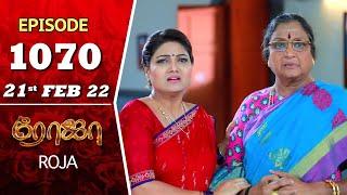 ROJA Serial | Episode 1070 | 21st Feb 2022 | Priyanka | Sibbu Suryan | Saregama TV Shows Tamil