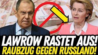 SERGEJ LAZROV: "Das Einfrieren russischer Vermögen ist DIEBSTAHl!" RUSSLAND droht mit Vergeltung!