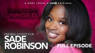 Hometown Tragedy | A Future Stolen: Finding Justice for Sade Robinson | Full Episode