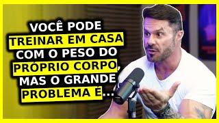 DÁ PARA GANHAR MÚSCULOS TREINANDO EM CASA SEM ACADEMIA? | Cariani Ironberg Podcast