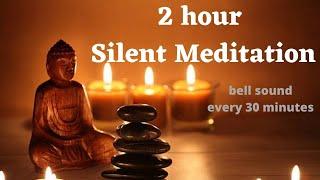 2 Hour Silent Meditation w/ Bell Sound Every 30 Minutes