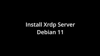 Install Xrdp Server on Debian 11