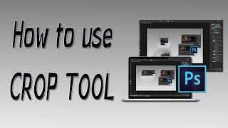 How To Use CROP TOOL (Adobe Photoshop CC, CS6, CS5, CS4, etc..)