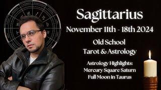 Sagittarius Weekly November 11th - 18th 2024 Old School Astrology & Tarot