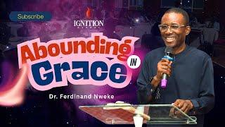 Ferdinand Nweke: Abounding in Grace