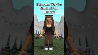 3 Reasons Why You Shouldn't Get Bloxburg