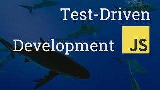 An Introduction to Test-Driven Development in JavaScript