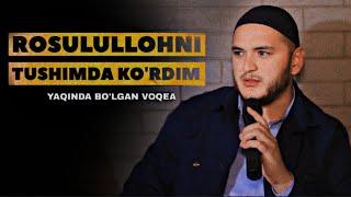 ROSULULLOHNI TUSHDA KO'RDIM | Yaqinda bo'lgan voqea | Sardor Domla