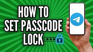 How to Set Passcode Lock in Telegram Account (Android & iPhone)