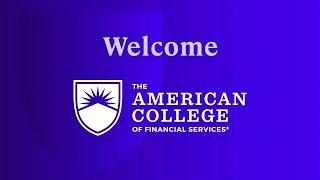 Welcome to The American College of Financial Services