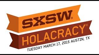 2015 SXSW - Brian Robertson - Holacracy Keynote