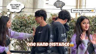 One Hand Distance Prank ll prank on Ashu ️ (Gone Romantic  )