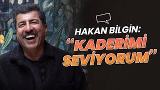 Mekanın Sahibine Geldik - Hakan Bilgin: “Kaderimi Seviyorum”