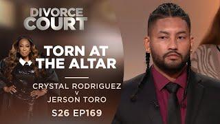Torn at the Altar: Crystal Rodriguez v Jerson Toro - Season 26 Ep 169