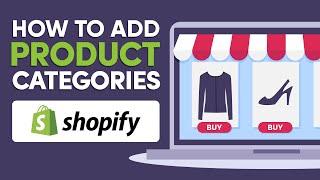  How To Add Product Categories In Shopify 2024 (Complete Tutorial)