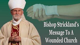 Bishop Strickland's Message To A Wounded Church